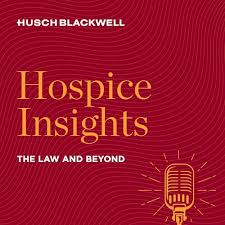 Hospice Insights The Law and Beyond