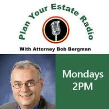 Plan Your Estate Radio with Bob Bergman Podcast