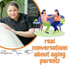 Real conversations about aging parents