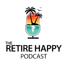 The Retire Happy Podcast