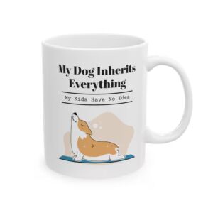My Dog Inherets Everything