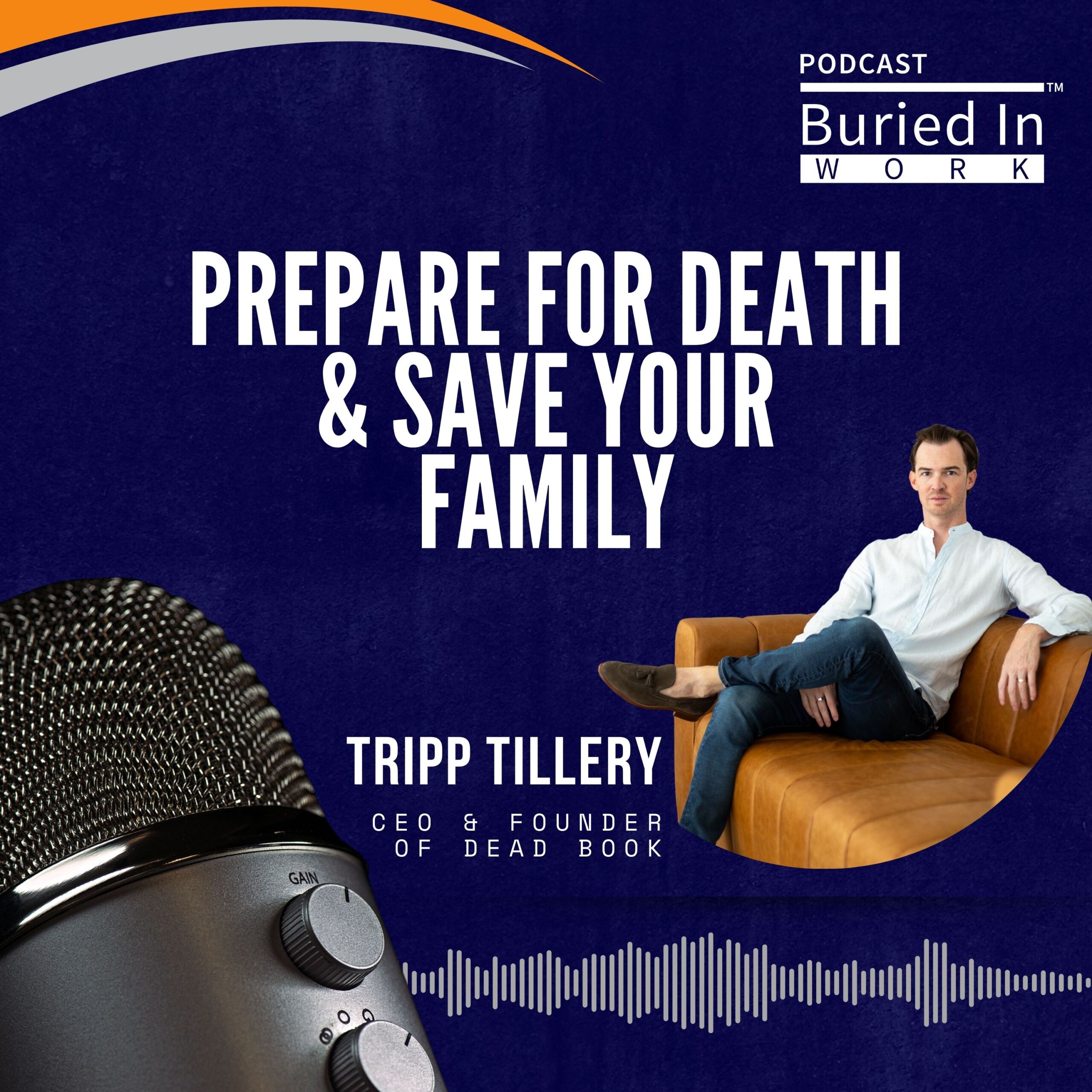 Image of the Buried in Work Episode 38 - Tripp Tillery