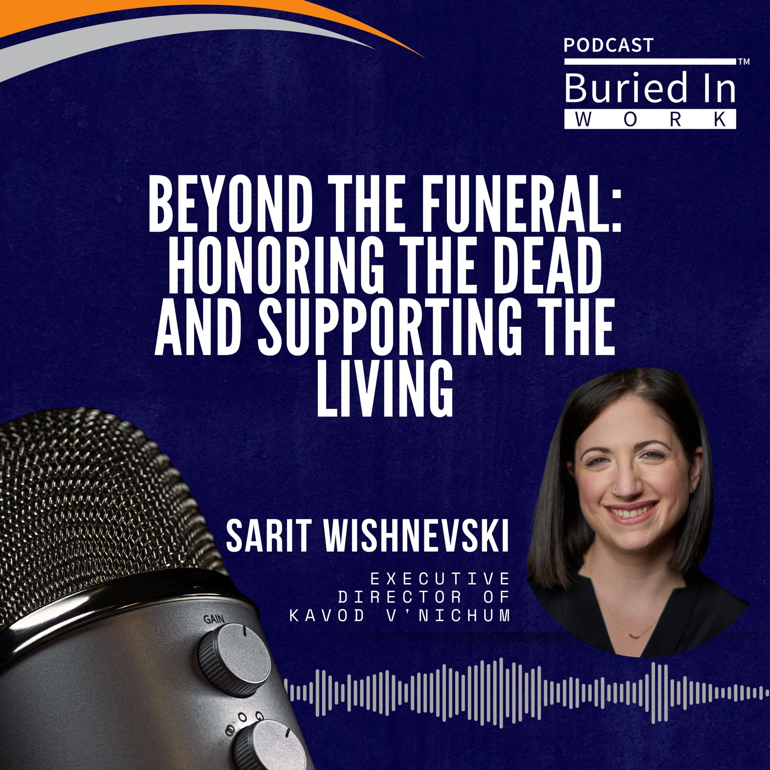 Image of the Buried in Work Episode 40 - Sarit Wishnevski funeral