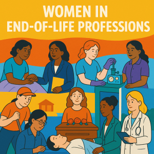 Women in end of life professions